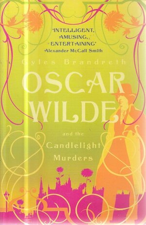 Oscare Wilde and the Candlelight Murders by Gyles Brandreth