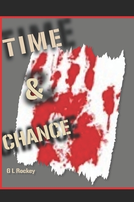 Time & Chance by G. L. Rockey