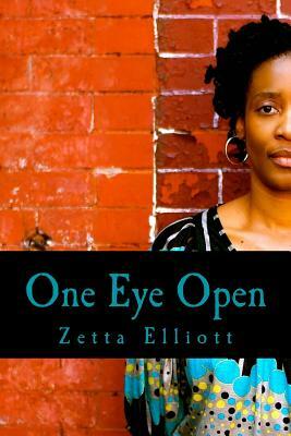 One Eye Open by Zetta Elliott