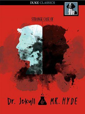 The Strange Case of Dr. Jekyll and Mr. Hyde by Robert Louis Stevenson