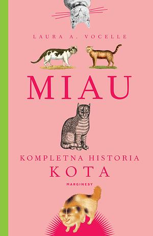 Miau. Kompletna historia kota by L.A. Vocelle