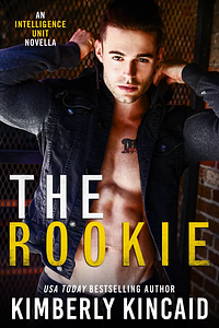 The Rookie by Kimberly Kincaid