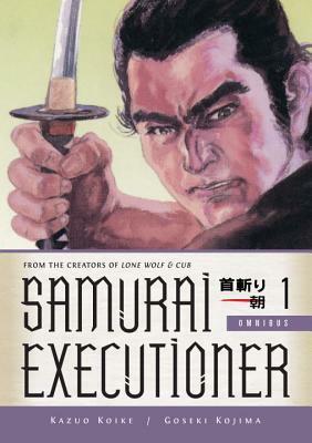 Samurai Executioner, Omnibus 1 by Goseki Kojima, Chris Warner, Kazuo Koike