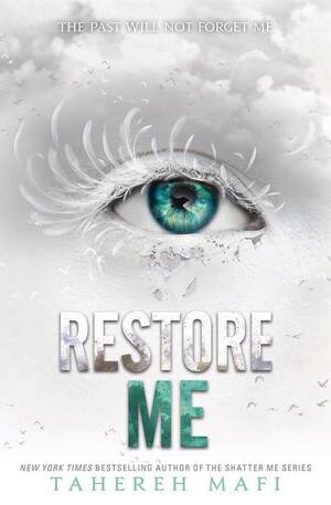 Restore Me by Tahereh Mafi