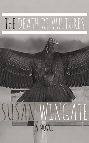 The Death of Vultures by Susan Wingate