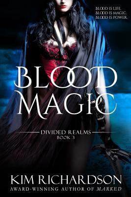 Blood Magic by Kim Richardson