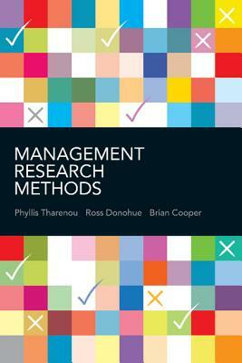 Management Research Methods by Phyllis Tharenou, Brian Cooper, Ross Donohue