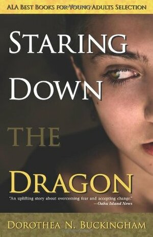 Staring Down the Dragon by Dorothea N. Buckingham