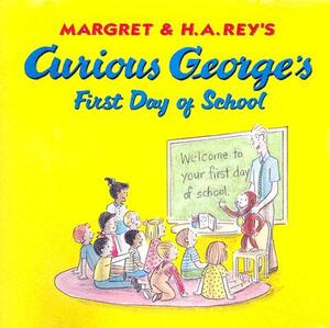 Curious George's First Day of School Book & CD [With Audio CD] by H.A. Rey