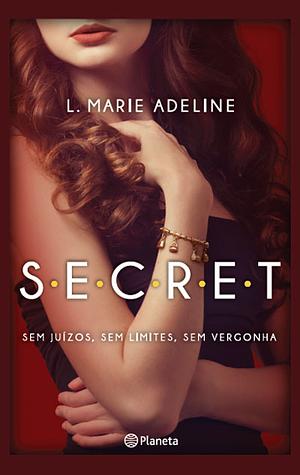 S.E.C.R.E.T. by L. Marie Adeline