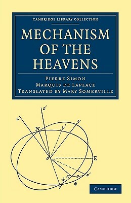 Mechanism of the Heavens by Pierre Simon Laplace, Mary Somerville