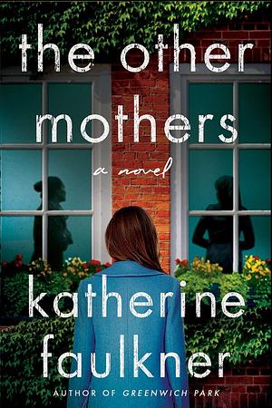 The Other Mothers by Katherine Faulkner