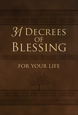 31 Decrees of Blessing for Your Life by Patricia King