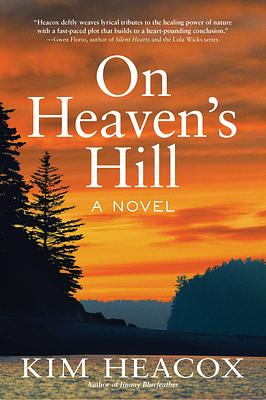 On Heaven's Hill by Kim Heacox