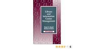 Library And Information Center Management by Robert D. Stueart, Barbara B. Moran