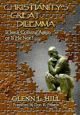 Christianity's Great Dilemma: Is Jesus Coming Again or Is He Not? by 