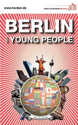 Berlin for Young People by Rene Gurka, Andreas Nachama, Michael Bienert