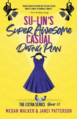 Su-Lin's Super Awesome Casual Dating Plan by Megan Walker, Janci Patterson