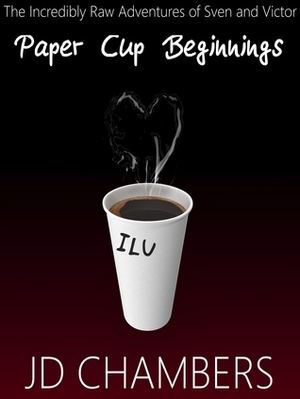 Paper Cup Beginnings by JD Chambers