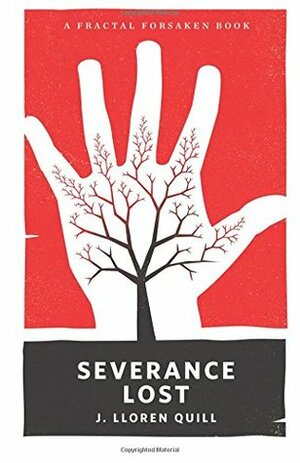 Severance Lost by J. Lloren Quill