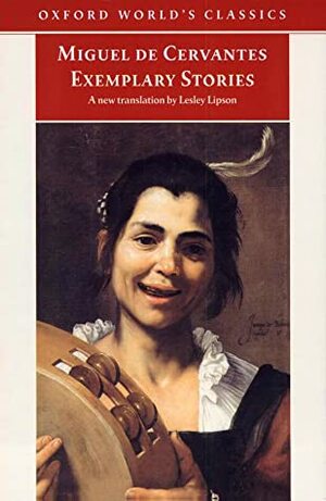 Exemplary Stories by Miguel de Cervantes, Lesley Lipson