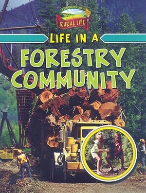 Life in a Forestry Community by Lizann Flatt