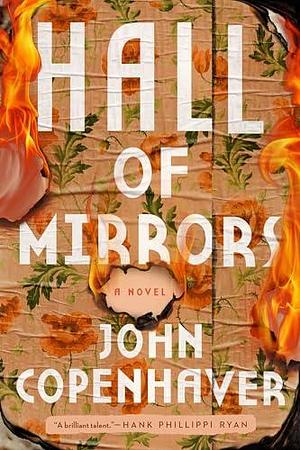 Hall of Mirrors: A Novel by John Copenhaver, John Copenhaver