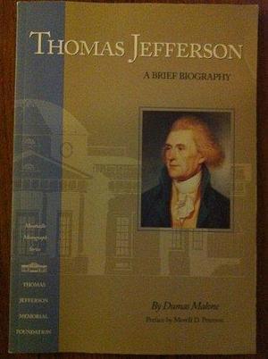 Thomas Jefferson: A Brief Biography by Dumas Malone