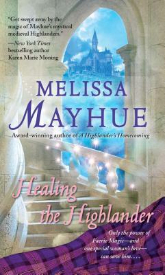 Healing the Highlander by Melissa Mayhue