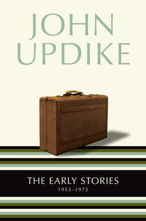 The Early Stories, 1953-1975 by John Updike