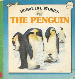 The Penguin: Animal Life Stories by Angela Royston, Trevor Boyer