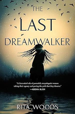 Last Dreamwalker by Rita Woods