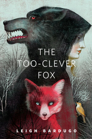 The Too-Clever Fox by Leigh Bardugo