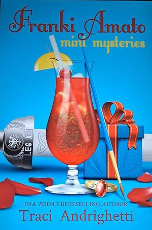 Franki Amato mini-mysteries by Traci Andrighetti
