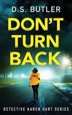 Don't Turn Back by D.S. Butler