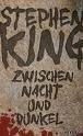 Zwischen Nacht und Dunkel by Wulf H. Bergner, Stephen King