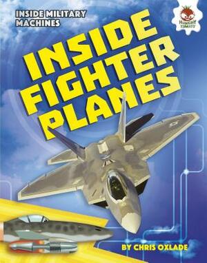 Inside Fighter Planes by Chris Oxlade