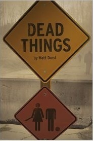 Dead Things by Matt Darst