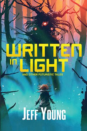 Written in Light by Jeff Young