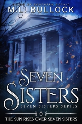 The Sun Rises Over Seven Sisters by M.L. Bullock