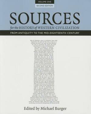 Sources for the History of Western Civilization, Volume I: From Antiquity to the Mid-Eighteenth Century, Second Edition by 