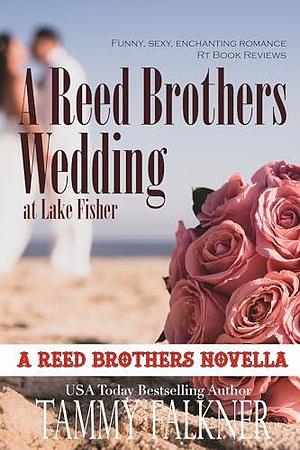 A Reed Brothers Wedding at Lake Fisher by Tammy Falkner, Tammy Falkner