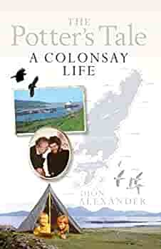 The Potter's Tale: A Colonsay Life by Dion Alexander