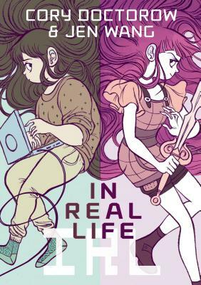 In Real Life by Jen Wang, Cory Doctorow