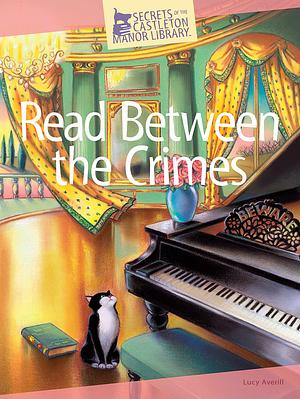 Read Between the Crimes by Lucy Averill