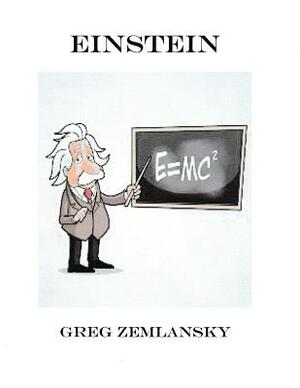 Einstein by Greg Zemlansky