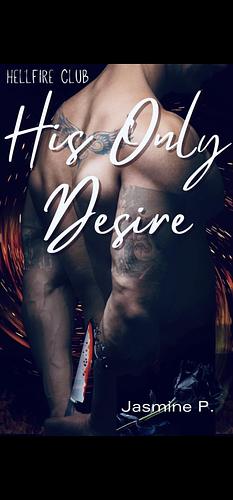 His Only Desire by Jasmine P. Dane