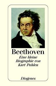 Beethoven - eine kleine Biographie by Kurt Pahlen