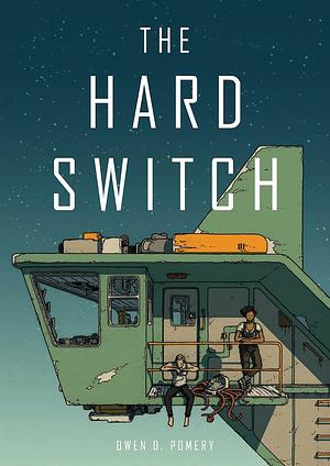 The Hard Switch by Owen D. Pomery