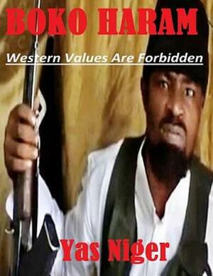 Boko Haram: Western Values Are Forbidden by Yas Niger